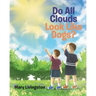 Do All Clouds Look Like Dogs?
