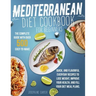 Mediterranean Diet Cookbook for Beginners: The Complete Guide With Over 500 Easy-To-Make, Quick, And Flavorful Everyday Recipes To Lose Weight, Improv