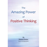 The Amazing Power of Positive Thinking