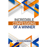 Incredible Confessions Of A Winner Reboot