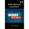 Fake News in Context