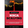 The Basics of Ninja Scalping: How to Trade USD/JPY And Grow Your Account By 10% Monthly