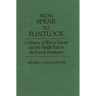 From Spear to Flintlock: A History of War in Europe and the Middle East to the French Revolution