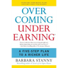 Overcoming Underearning: A Five-Step Plan to a Richer Life