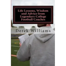 Life Lessons, Wisdom and Advice from Legendary College Football Coaches