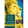 Milton, Spenser and the Chronicles of Narnia: Literary Sources for the C.S. Lewis Novels