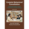 Conjoint Behavioral Consultation: Promoting Family-School Connections and Interventions