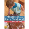 Montessori and Early Childhood: A Guide for Students