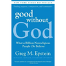 Good Without God: What a Billion Nonreligious People Do Believe