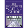 Professional Writing Guide: Writing Well and Knowing Why