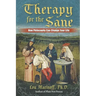 Therapy for the Sane: How Philosophy Can Change Your Life