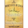 Ridiculous Rulings: A Collection of Bizarre Laws from Around the World Impartially Brought Together