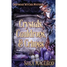 Crystals, Cauldrons, and Crimes