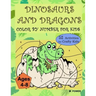 Dinosaurs and Dragons: Color by Number for Kids