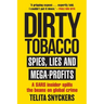 Dirty Tobacco: Spies, Lies and Mega-Profits