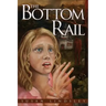 The Bottom Rail