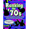 Ranking the '70s: A Complete Compilaton of the Chart Songs and Acts from Pop's Eclectic Decade