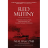 Red Mutiny: Freedom, Revolution, and Revenge on the Battleship Potemkin