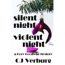 Silent Night Violent Night: a Cory Goodwin Mystery