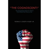 The Cognoscenti: The ruling political class who thinks it knows better than everyone else