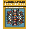 Scandinavian Folk Designs Coloring Book: Stress Relieving Scandinavian Design, Enjoy Coloring Nordic Folk Art And Scandinavian Christmas Tree