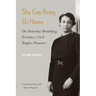 She Can Bring Us Home: Dr. Dorothy Boulding Ferebee, Civil Rights Pioneer