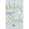 The Idries Shah Anthology