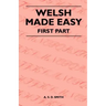 Welsh Made Easy - First Part