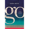 Go: A memoir of wanderlust and anxiety