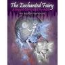 The Enchanted Fairy - A Grayscale Coloring Book for Adults: 25 Single Sided Grayscale Images of Molly Harrison Fairies