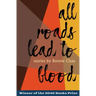 All Roads Lead to Blood