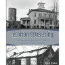 Cotton was King: Indian Farms to Lawrence County Plantations