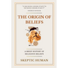 The Origin of Beliefs: A Brief History of Religious Beliefs