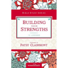 Building Your Strengths: Who Am I in God's Eyes? (and What Am I Supposed to Do about It?)