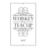 Whiskey in a Teacup