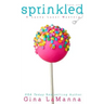 Lacey Luzzi: Sprinkled: A humorous cozy mystery!
