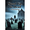 Stand Up, Ye Dead