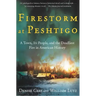 Firestorm at Peshtigo: A Town, Its People, and the Deadliest Fire in American History