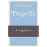 Tragodia 3: Argument