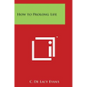 How to Prolong Life