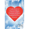 Guide Book of How to Obtain Pureness of Heart Required to Enter Heaven
