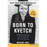 Born to Kvetch