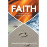 Faith: The Force, the Fire, and the Footsteps of God