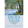 Dacha Tales: Life in the Russian Hinterland