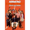 Arrested Development: Trivia Quiz Book