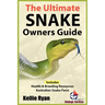 The Ultimate Snake Owner Guide