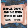 Scrolls, courts and the seven spirits of God