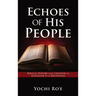 Echoes of His People: Biblical History from Creation to Alexander II of Macedonia