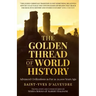 The Golden Thread of World History: Advanced Civilizations as Far as 30,000 Years Ago