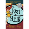 The Lost Heir: an Unruly Royal, an Urchin Queen, and a Quest for Justice